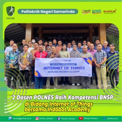 2 Dosen POLNES Raih Kompetensi BNSP di Bidang Internet of Things bersama Indobot Academy