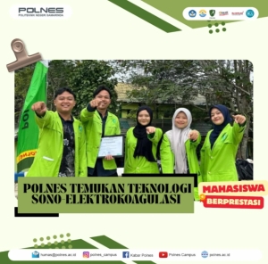 Polnes Berprestasi! Politeknik Negeri Samarinda (Polnes) melalui kolaborasi dosen dan mahasiswa dari Jurusan Teknik Kimia berhasil mengembangkan teknologi baru bernama sono-elektrokoagulasi untuk pengolahan limbah industri laundry