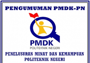 Pengumuman Hasil Seleksi PMDK-PN (PBUD) POLNES 2019-2020 &quot;LULUS MURNI dan LINTAS&quot;