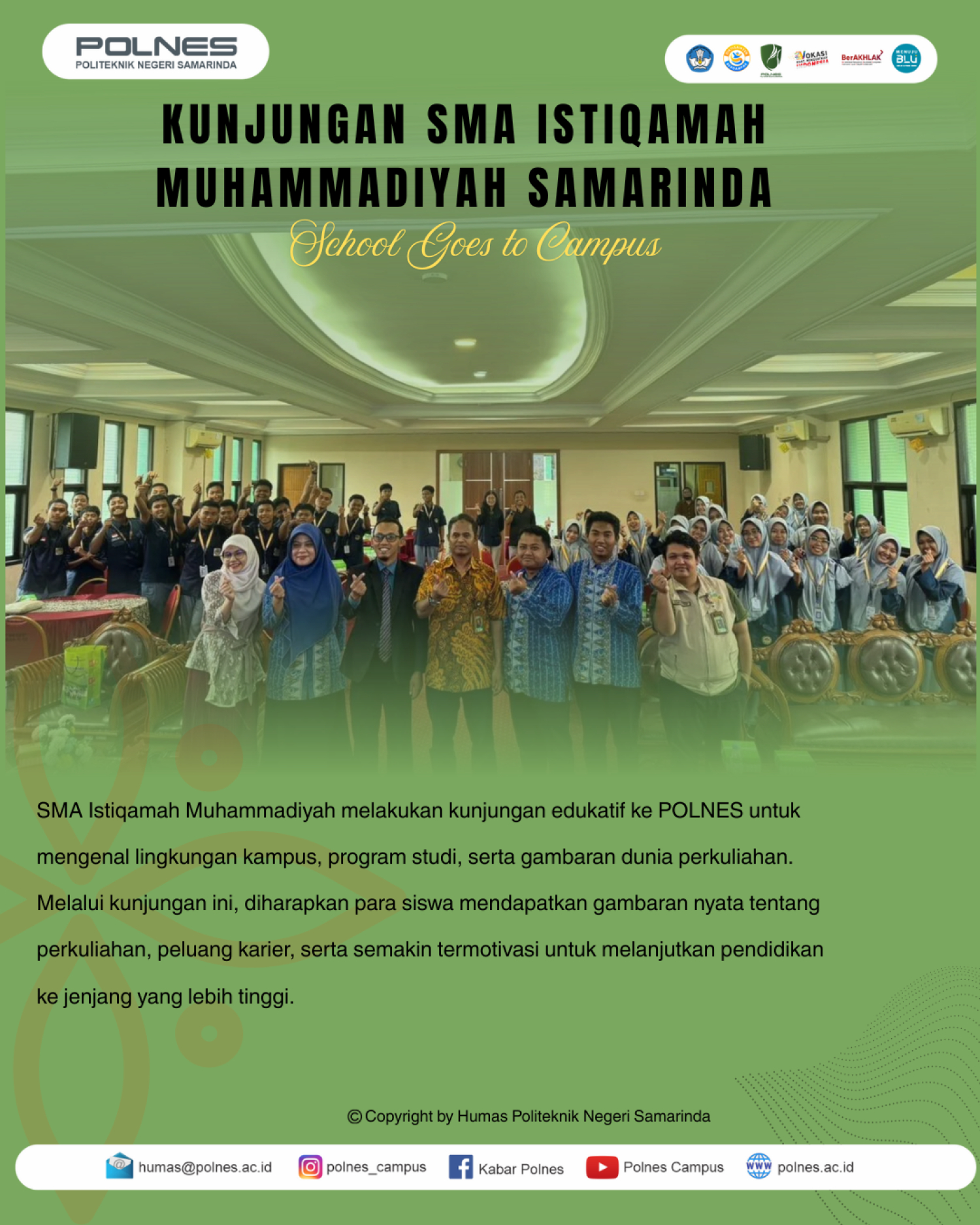 Politeknik Negeri Samarinda menerima kunjungan dari SMA Istiqamah Muhammadiyah Samarinda dalam kegiatan "School Goes to Campus"