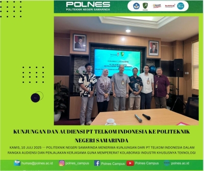 Politeknik Negeri Samarinda menerima kunjungan dari PT Telkom Indonesia (Persero) Tbk Samarinda. Polnes: Mempererat kolaborasi khususnya dalam pengembangan teknologi dan inovasi digital